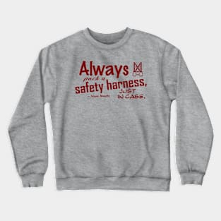 Always Pack a Safety Harness - red Crewneck Sweatshirt